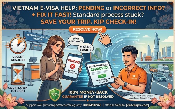 Solving Vietnam E-visa Pending & Information Errors Fast Solving Vietnam E-visa Pending & Information Errors Fast